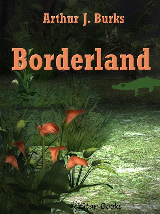 Title details for Borderland by Arthur J. Burks - Available
